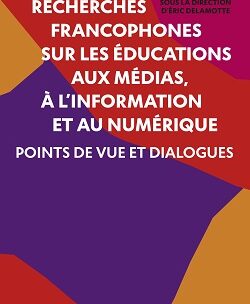 Recension de l’ouvrage : recherches francophones sur les éducations aux médias, à l’information et au numérique